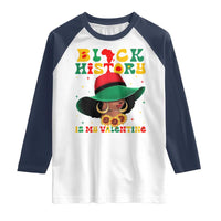 Black History Is My Valentine Raglan Shirt Women Gift For February - Wonder Print Shop
