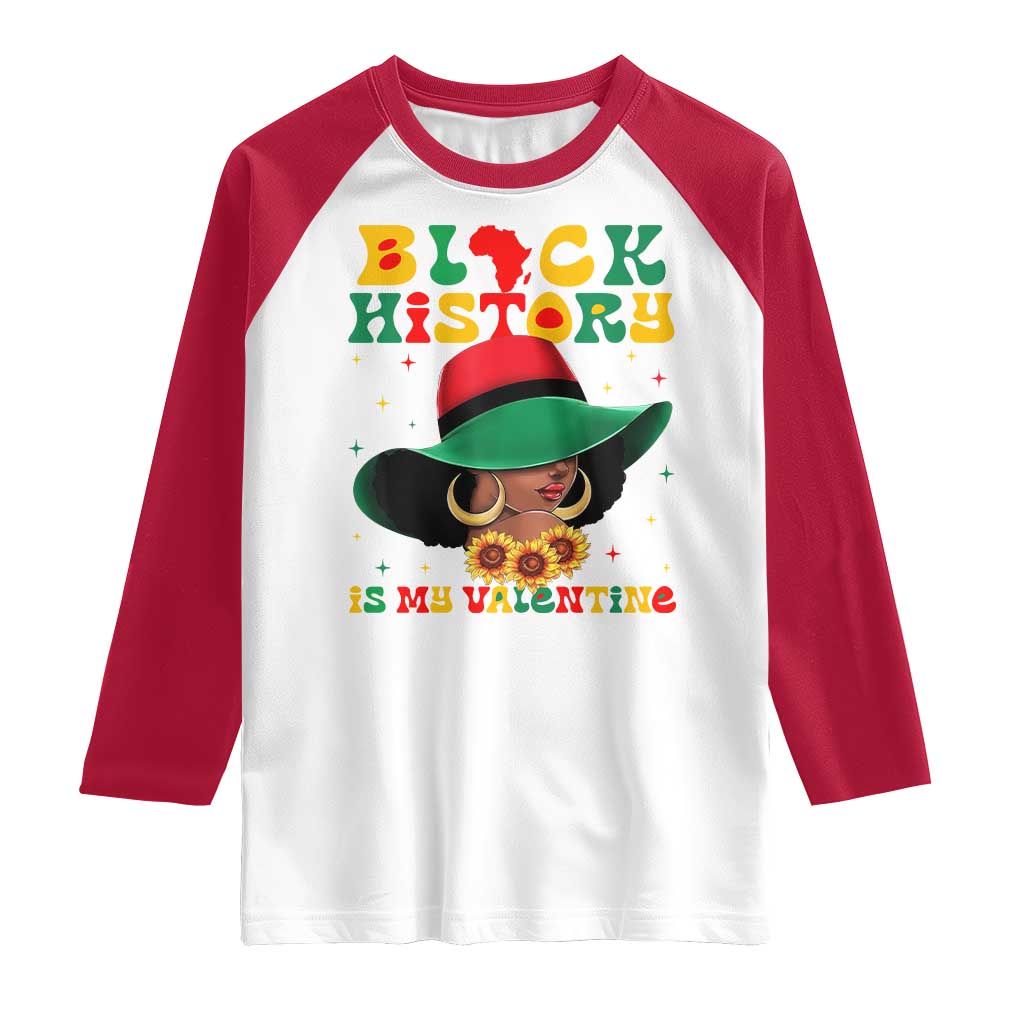 Black History Is My Valentine Raglan Shirt Women Gift For February - Wonder Print Shop