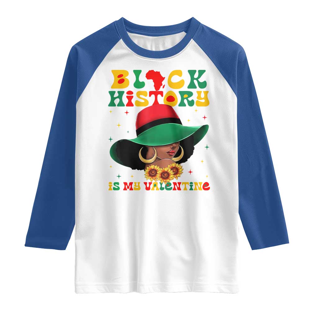 Black History Is My Valentine Raglan Shirt Women Gift For February - Wonder Print Shop