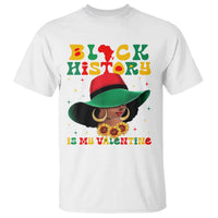 Black History Is My Valentine T Shirt Women Gift For February - Wonder Print Shop