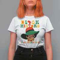 Black History Is My Valentine T Shirt For Women Women Gift For February - Wonder Print Shop
