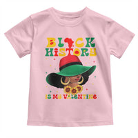 Black History Is My Valentine Toddler T Shirt Women Gift For February - Wonder Print Shop