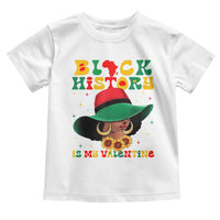 Black History Is My Valentine Toddler T Shirt Women Gift For February - Wonder Print Shop