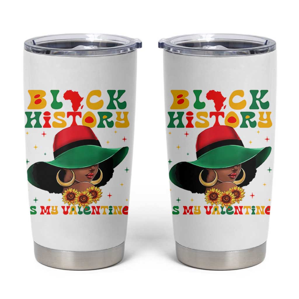 Black History Is My Valentine Tumbler Cup Women Gift For February - Wonder Print Shop