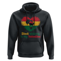 African American Women Pride Hoodie Black History Is My Valentine - Wonder Print Shop