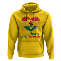 African American Women Pride Hoodie Black History Is My Valentine - Wonder Print Shop