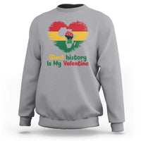 African American Women Pride Sweatshirt Black History Is My Valentine - Wonder Print Shop