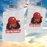 Black History Is My Valentine Garden Flag Melanin Pride Valentines Day Gift - Wonder Print Shop