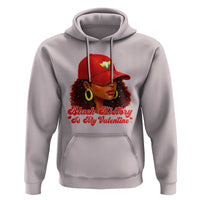 Black History Is My Valentine Hoodie Melanin Pride Valentines Day Gift - Wonder Print Shop