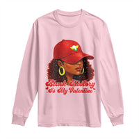 Black History Is My Valentine Long Sleeve Shirt Melanin Pride Valentines Day Gift - Wonder Print Shop