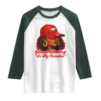 Black History Is My Valentine Raglan Shirt Melanin Pride Valentines Day Gift - Wonder Print Shop