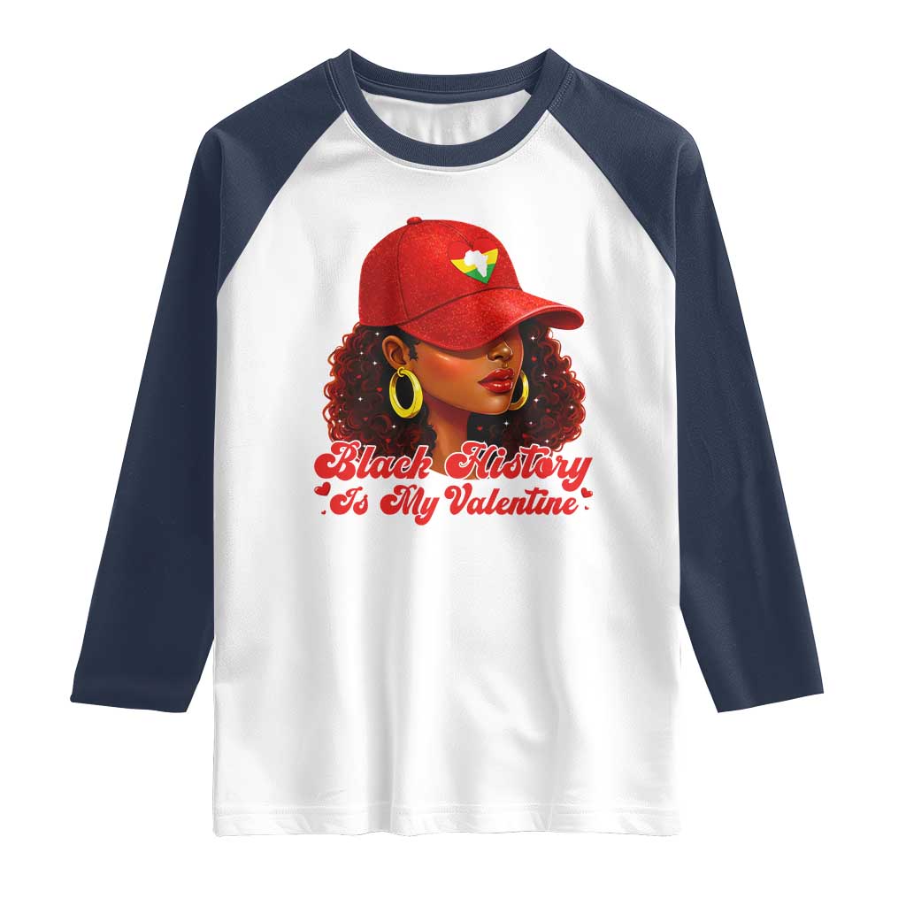 Black History Is My Valentine Raglan Shirt Melanin Pride Valentines Day Gift - Wonder Print Shop