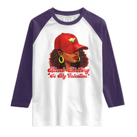 Black History Is My Valentine Raglan Shirt Melanin Pride Valentines Day Gift - Wonder Print Shop