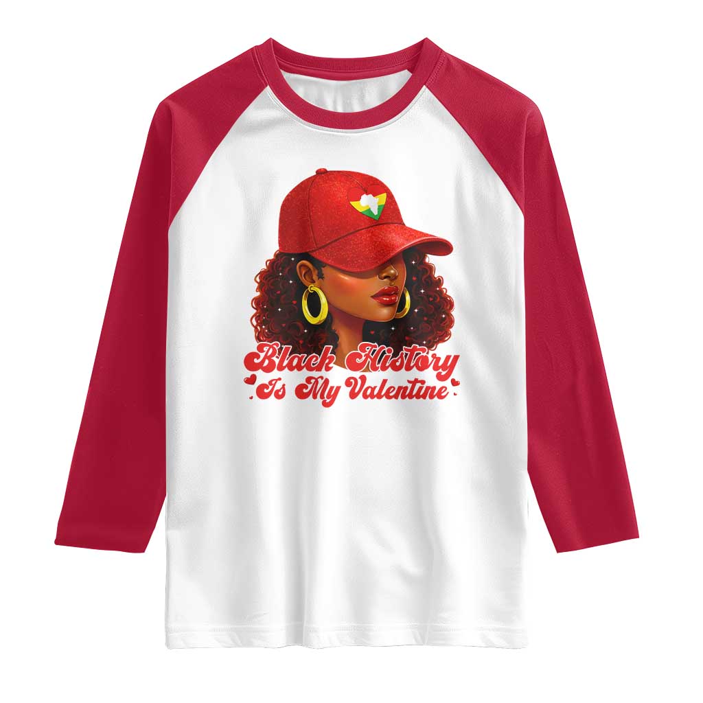 Black History Is My Valentine Raglan Shirt Melanin Pride Valentines Day Gift - Wonder Print Shop