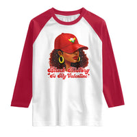 Black History Is My Valentine Raglan Shirt Melanin Pride Valentines Day Gift - Wonder Print Shop