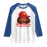 Black History Is My Valentine Raglan Shirt Melanin Pride Valentines Day Gift - Wonder Print Shop