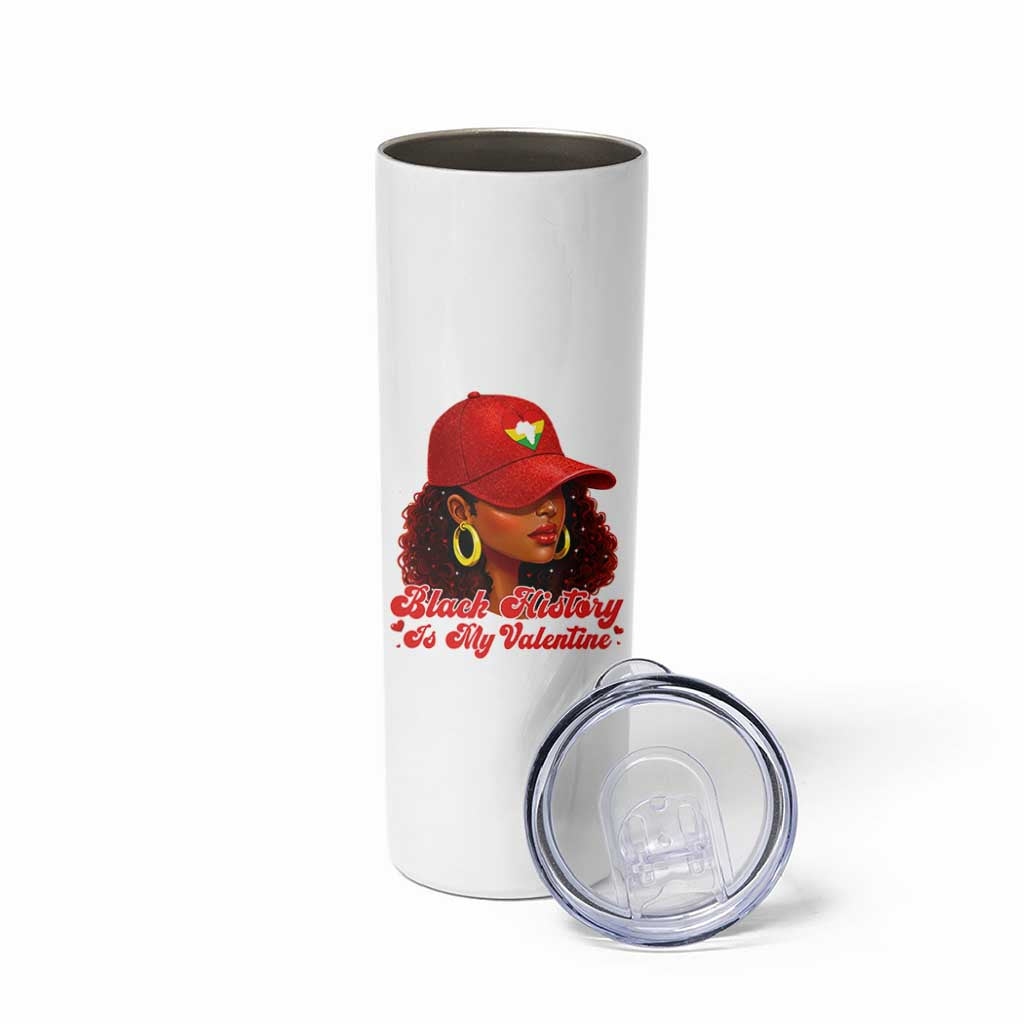 Black History Is My Valentine Skinny Tumbler Melanin Pride Valentines Day Gift - Wonder Print Shop