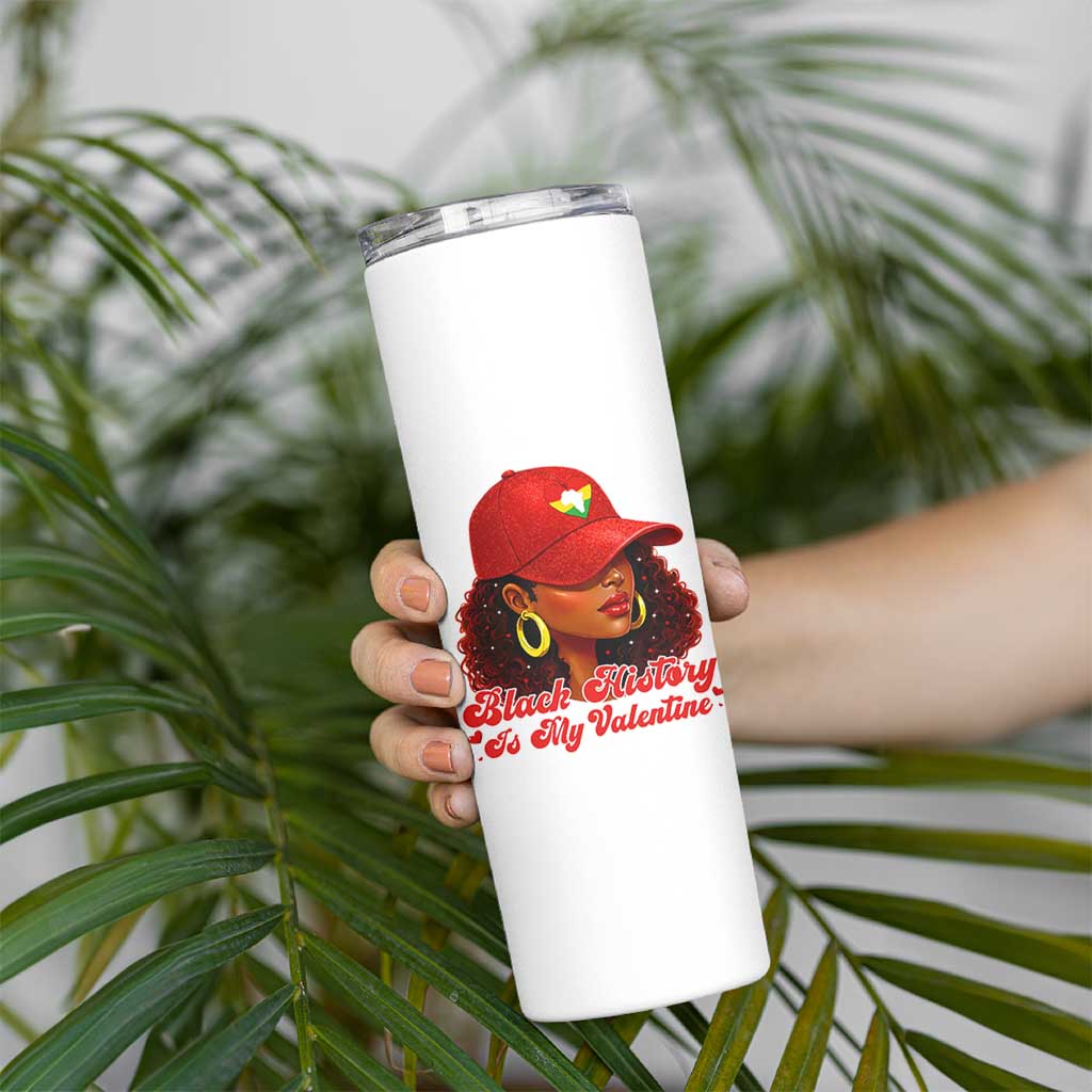 Black History Is My Valentine Skinny Tumbler Melanin Pride Valentines Day Gift - Wonder Print Shop