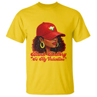 Black History Is My Valentine T Shirt Melanin Pride Valentines Day Gift - Wonder Print Shop
