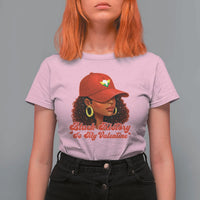 Black History Is My Valentine T Shirt For Women Melanin Pride Valentines Day Gift - Wonder Print Shop