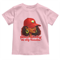 Black History Is My Valentine Toddler T Shirt Melanin Pride Valentines Day Gift - Wonder Print Shop