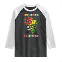 Melanin Queen Black History Month Raglan Shirt Is My Valentine - Wonder Print Shop