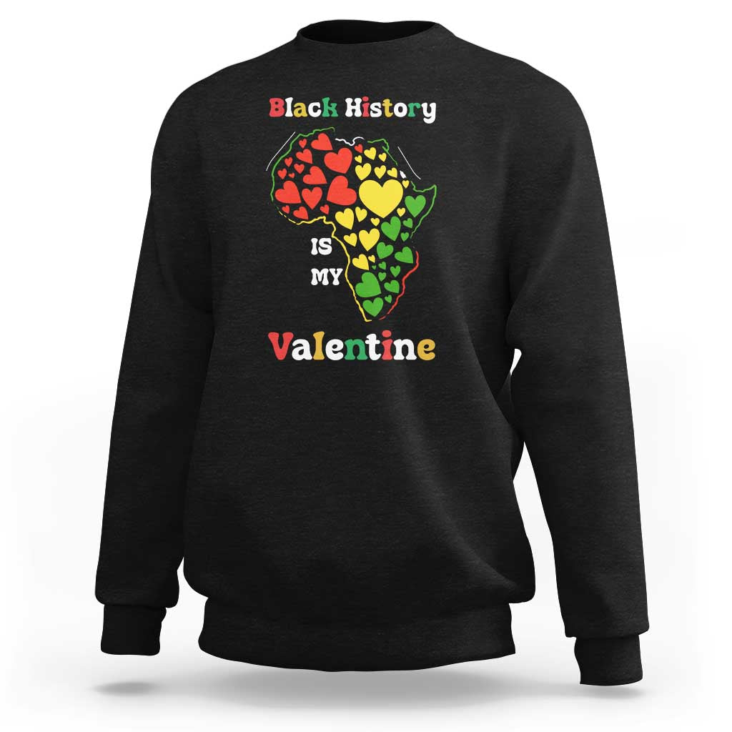 Melanin Queen Black History Month Sweatshirt Is My Valentine - Wonder Print Shop