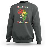 Melanin Queen Black History Month Sweatshirt Is My Valentine - Wonder Print Shop