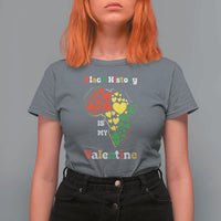 Melanin Queen Black History Month T Shirt For Women Is My Valentine - Wonder Print Shop