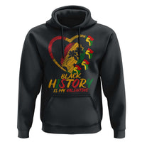 Black History Is My Valentine Hoodie Gift For Melanin Queen - Wonder Print Shop