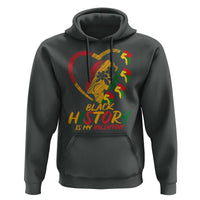 Black History Is My Valentine Hoodie Gift For Melanin Queen - Wonder Print Shop