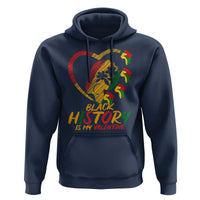 Black History Is My Valentine Hoodie Gift For Melanin Queen - Wonder Print Shop