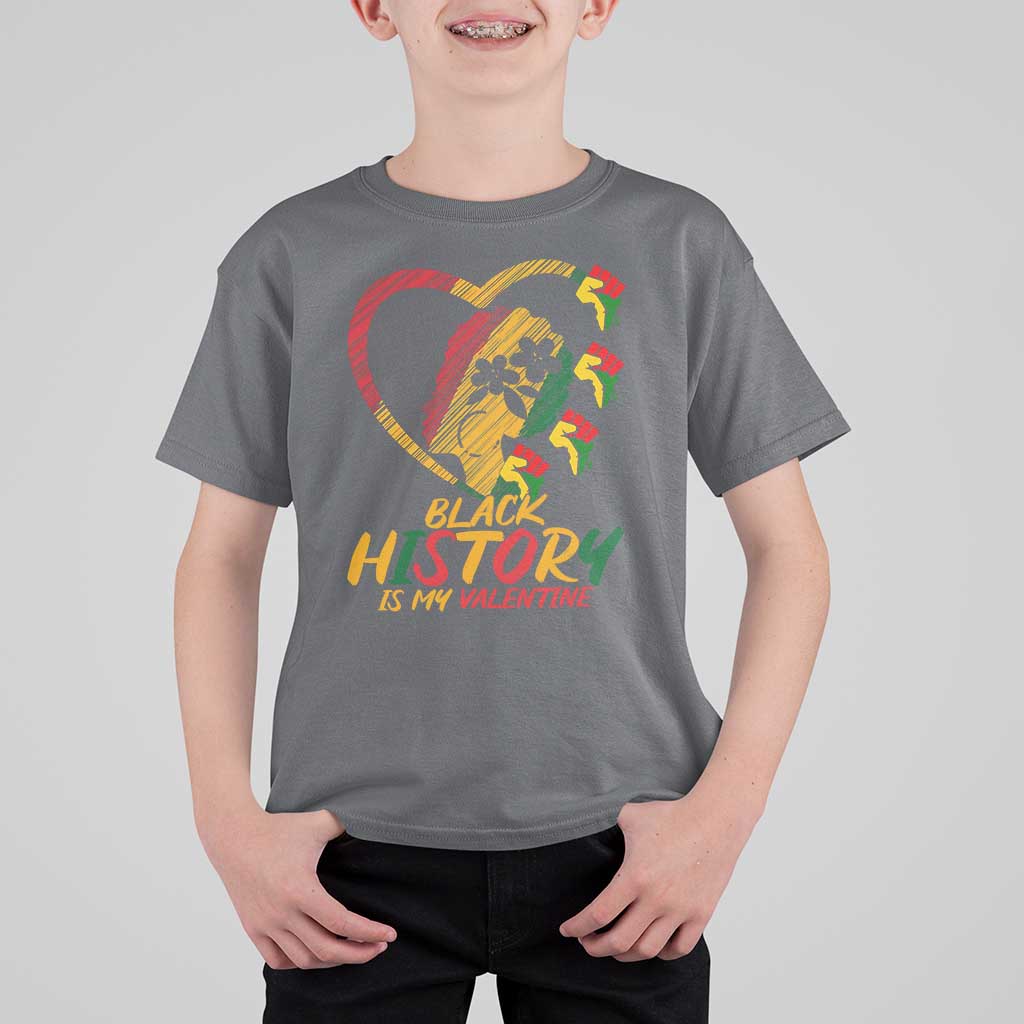 Black History Is My Valentine T Shirt For Kid Gift For Melanin Queen - Wonder Print Shop