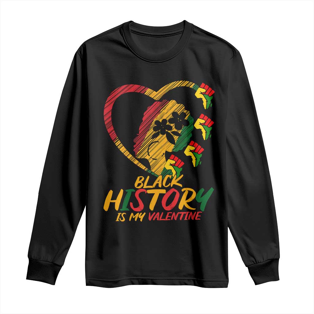 Black History Is My Valentine Long Sleeve Shirt Gift For Melanin Queen - Wonder Print Shop