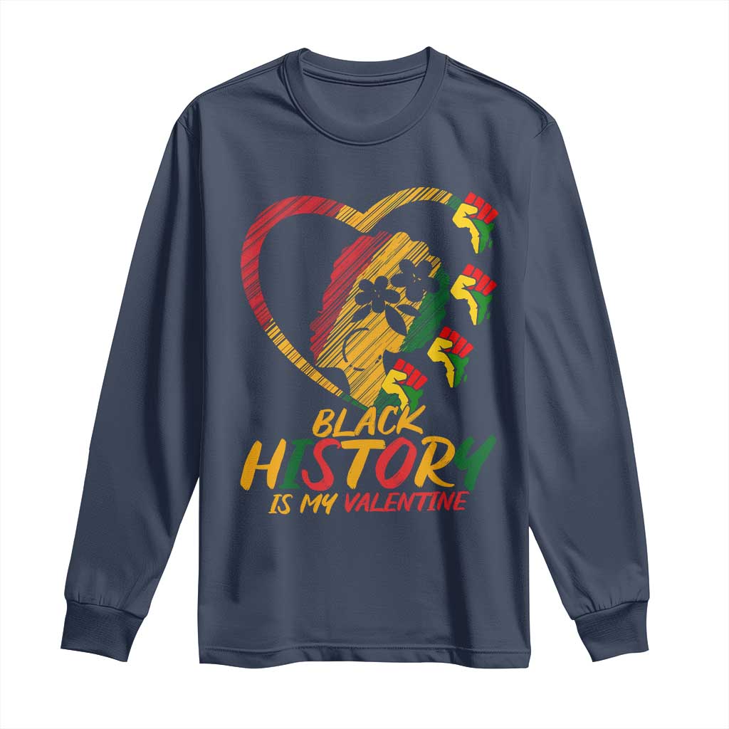 Black History Is My Valentine Long Sleeve Shirt Gift For Melanin Queen - Wonder Print Shop