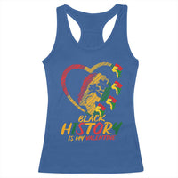 Black History Is My Valentine Racerback Tank Top Gift For Melanin Queen - Wonder Print Shop