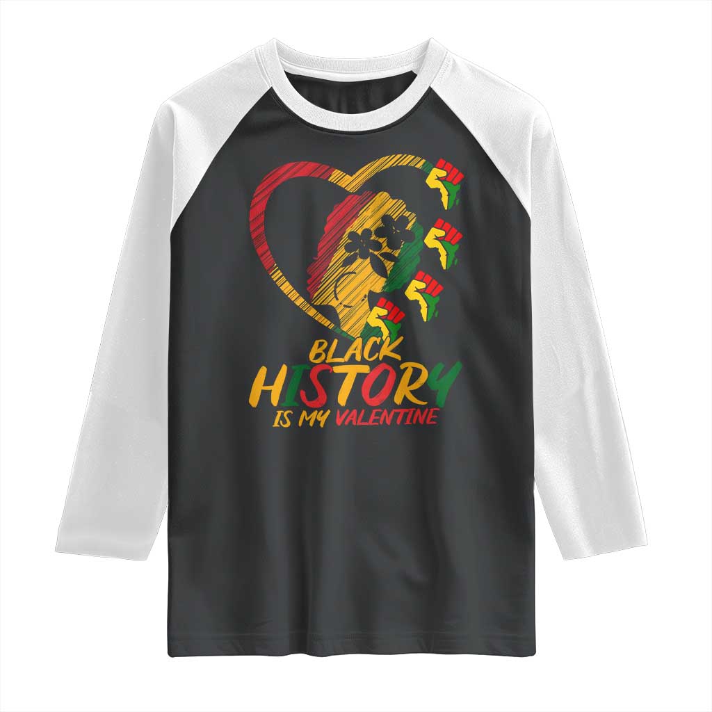Black History Is My Valentine Raglan Shirt Gift For Melanin Queen - Wonder Print Shop