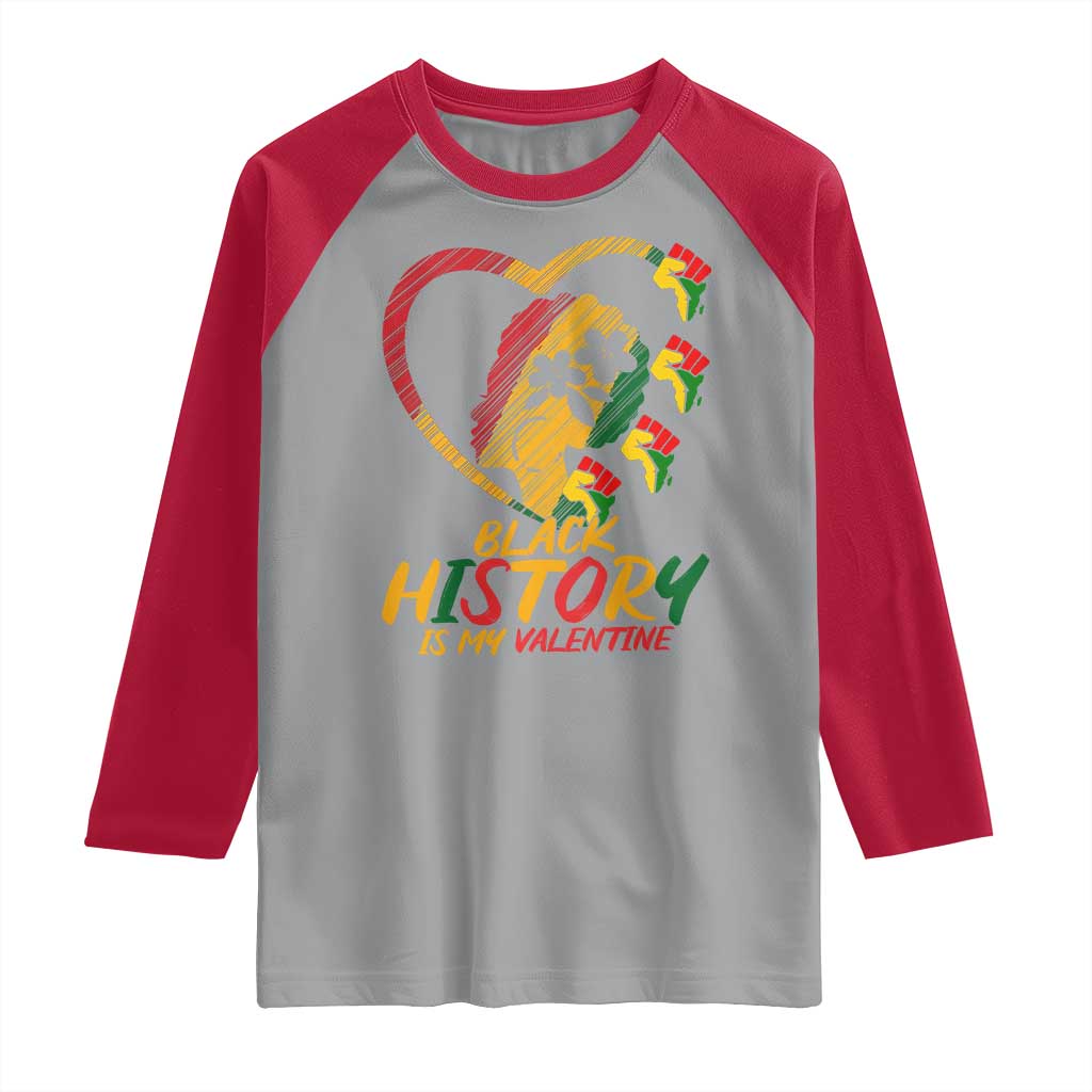 Black History Is My Valentine Raglan Shirt Gift For Melanin Queen - Wonder Print Shop