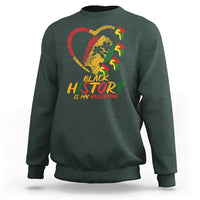 Black History Is My Valentine Sweatshirt Gift For Melanin Queen - Wonder Print Shop