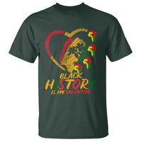 Black History Is My Valentine T Shirt Gift For Melanin Queen - Wonder Print Shop