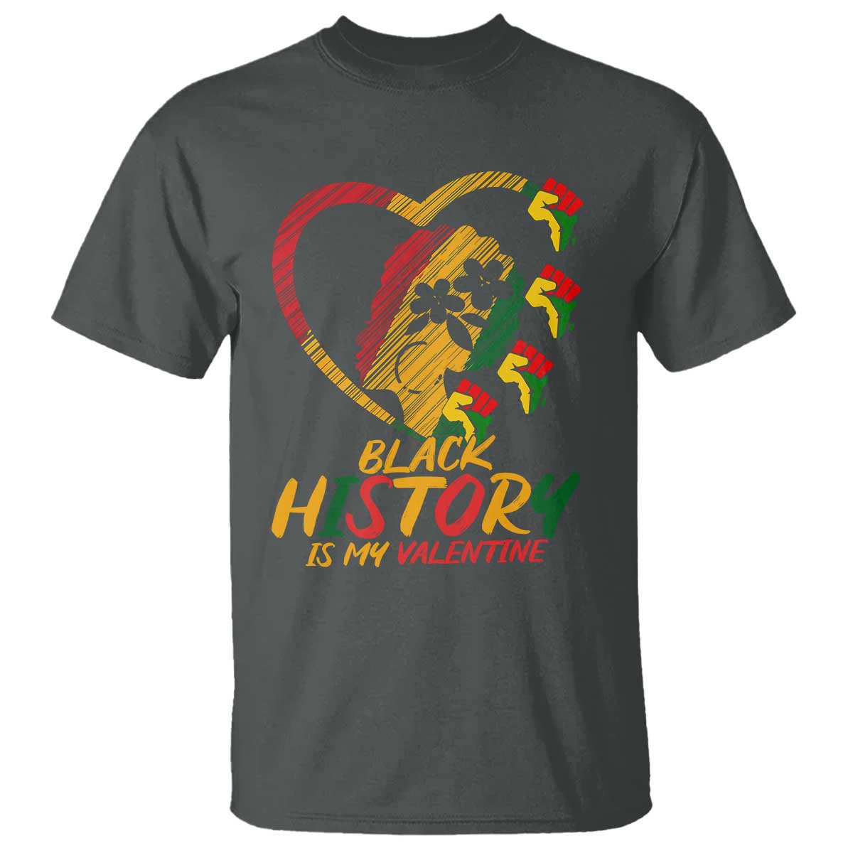 Black History Is My Valentine T Shirt Gift For Melanin Queen - Wonder Print Shop