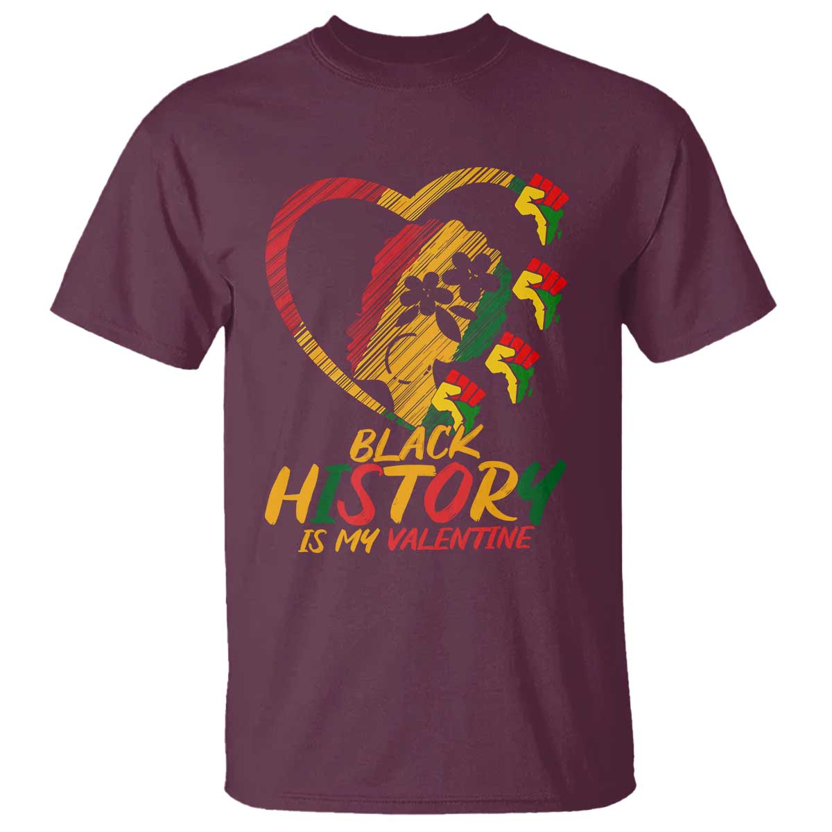 Black History Is My Valentine T Shirt Gift For Melanin Queen - Wonder Print Shop