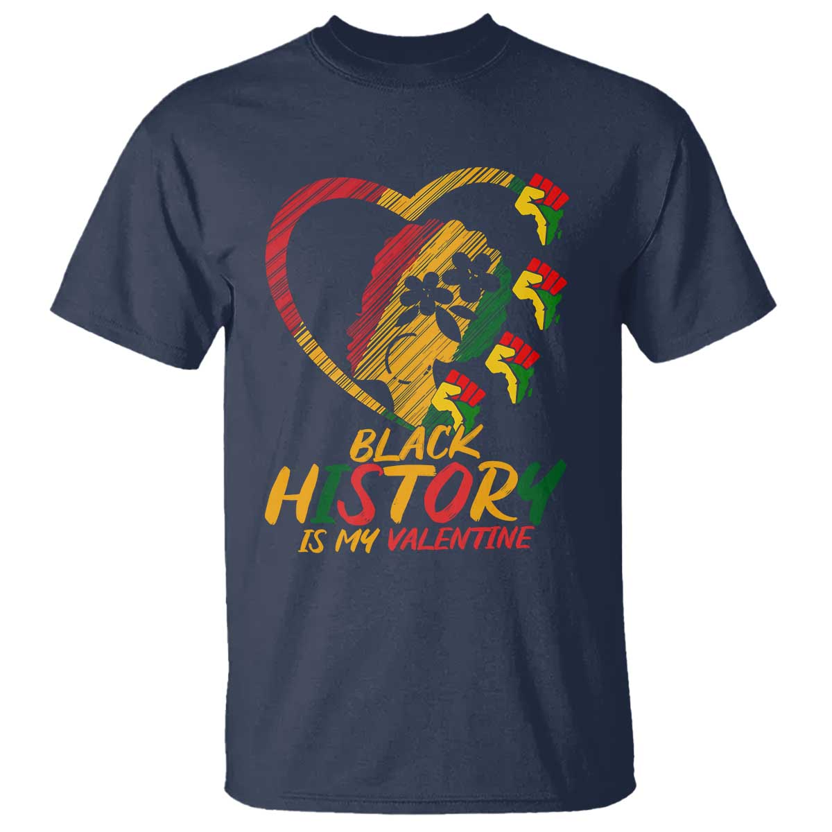 Black History Is My Valentine T Shirt Gift For Melanin Queen - Wonder Print Shop