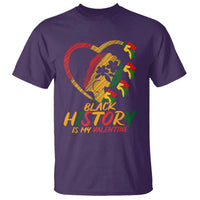 Black History Is My Valentine T Shirt Gift For Melanin Queen - Wonder Print Shop