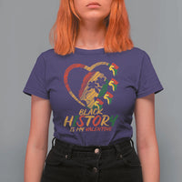 Black History Is My Valentine T Shirt For Women Gift For Melanin Queen - Wonder Print Shop