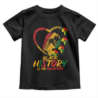 Black History Is My Valentine Toddler T Shirt Gift For Melanin Queen - Wonder Print Shop