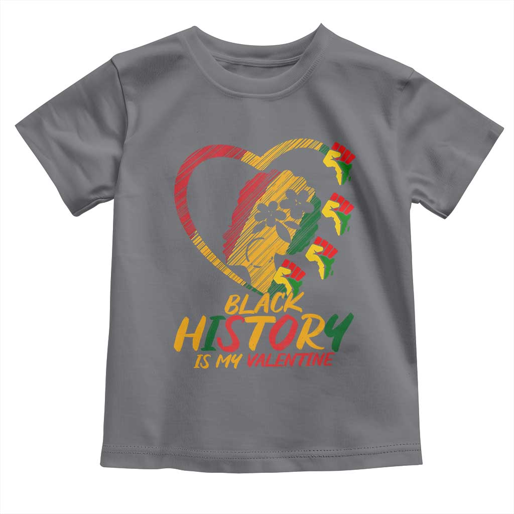Black History Is My Valentine Toddler T Shirt Gift For Melanin Queen - Wonder Print Shop