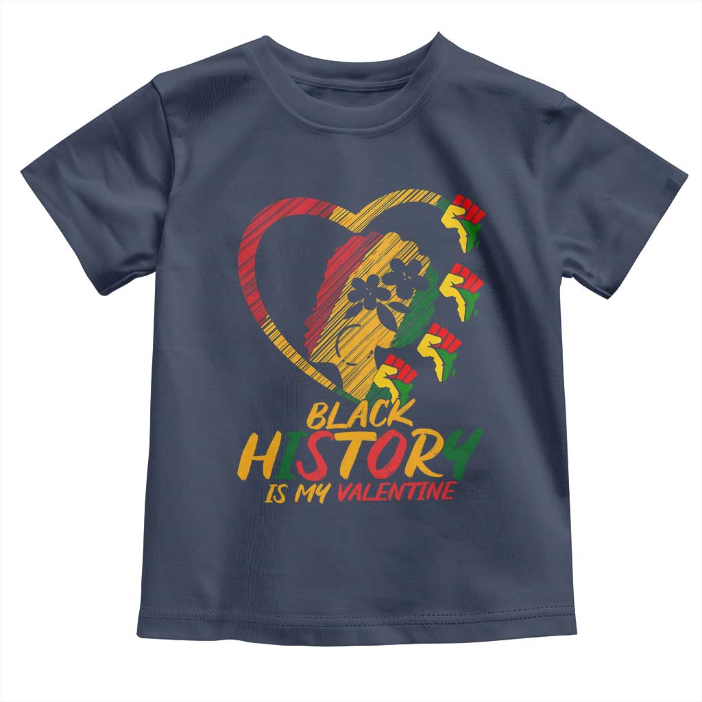 Black History Is My Valentine Toddler T Shirt Gift For Melanin Queen - Wonder Print Shop