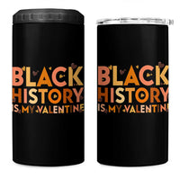 Black History Is My Valentine 4 in 1 Can Cooler Tumbler African American Women Pride - Wonder Print Shop
