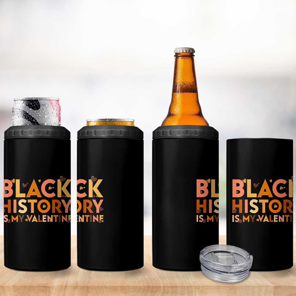 Black History Is My Valentine 4 in 1 Can Cooler Tumbler African American Women Pride - Wonder Print Shop